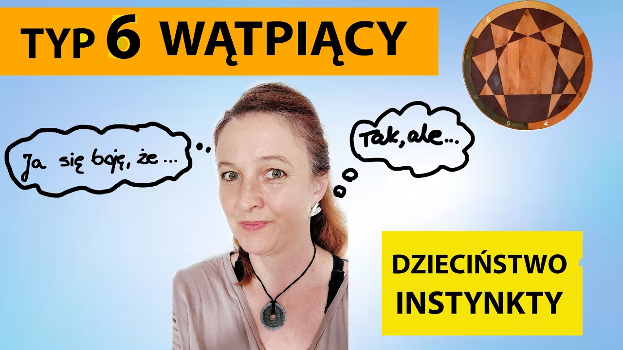 Typ 6 - motywacja, dzieciństwo, INSTYNKTY. Enneagram. #enneagram #psychologia #rozw&oacute;josobisty #typ6