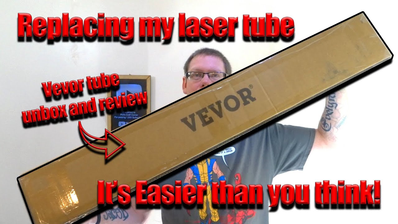 Replacing a laser tube (Vevor tube review)