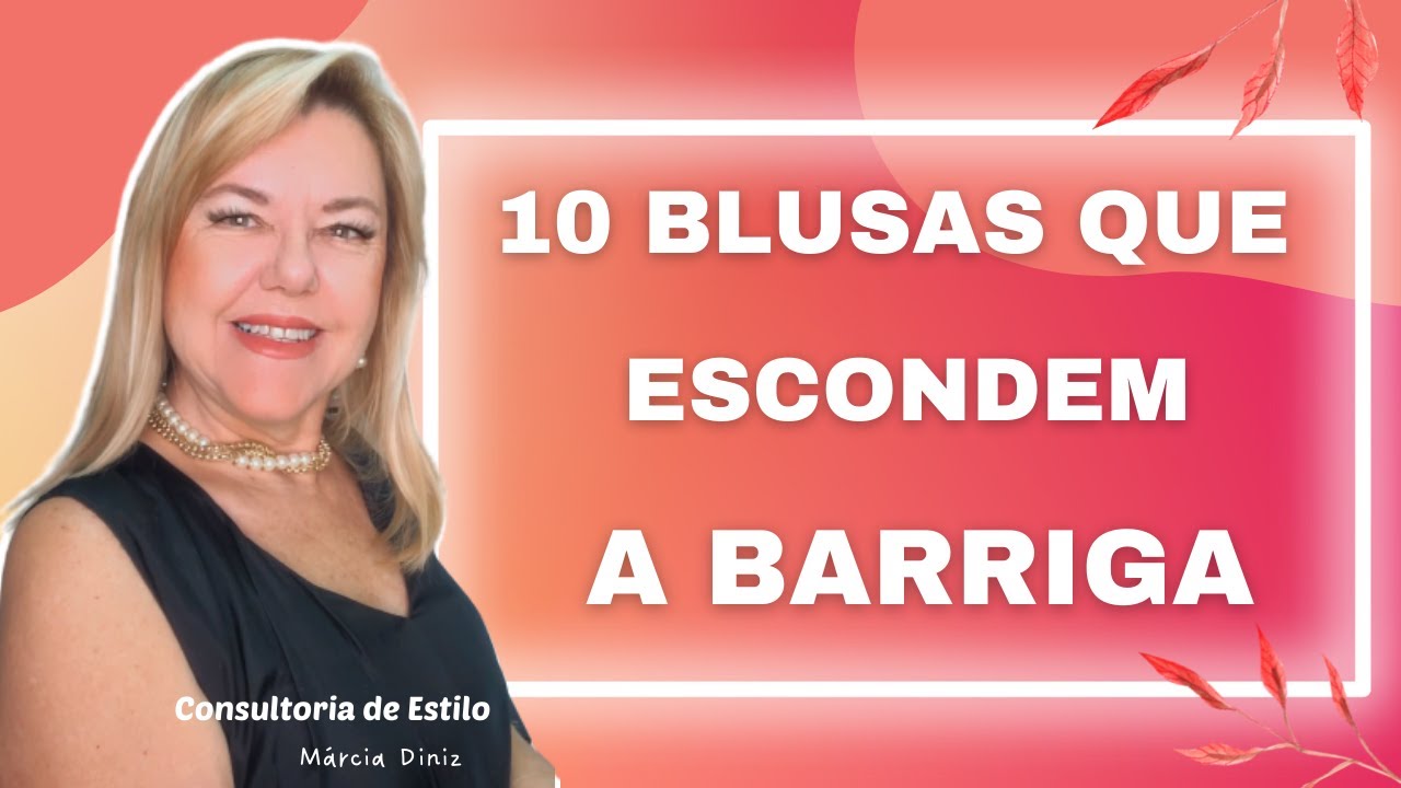 10 Modelos de BLUSAS que escondem a BARRIGA - MODA MAIS 40 ANOS