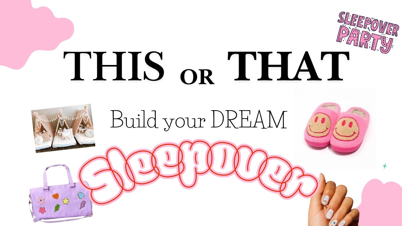Build Your Dream Sleepover 💖 | THIS or THAT 😊