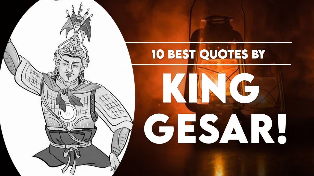 Top 10 Best Quotes from King Gesar!