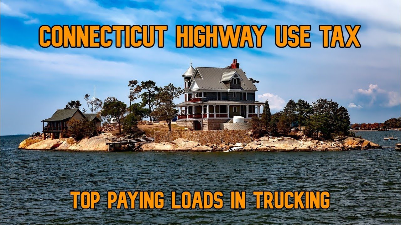 The New Connecticut Highway Use Tax in Detail + Top Paying Loads in Trucking