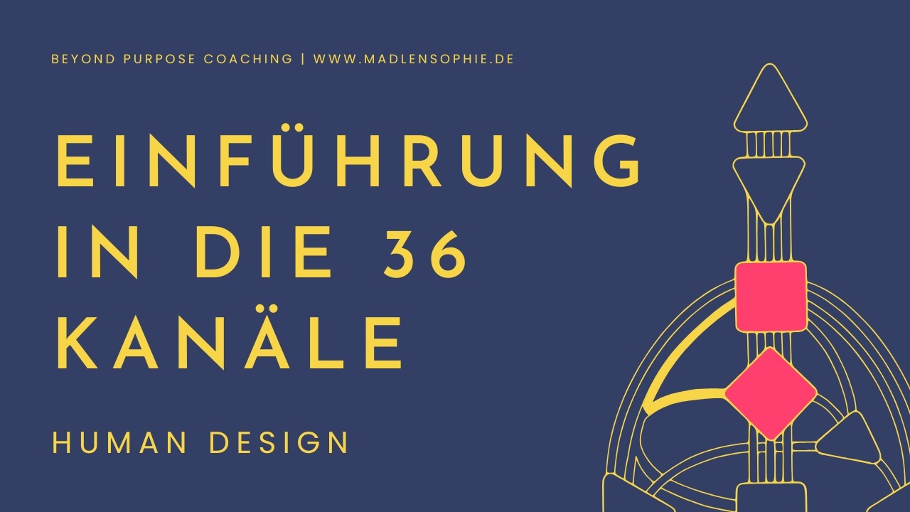 Einführung in die Human Design Kanäle | Ganzheitlich & Prägnant