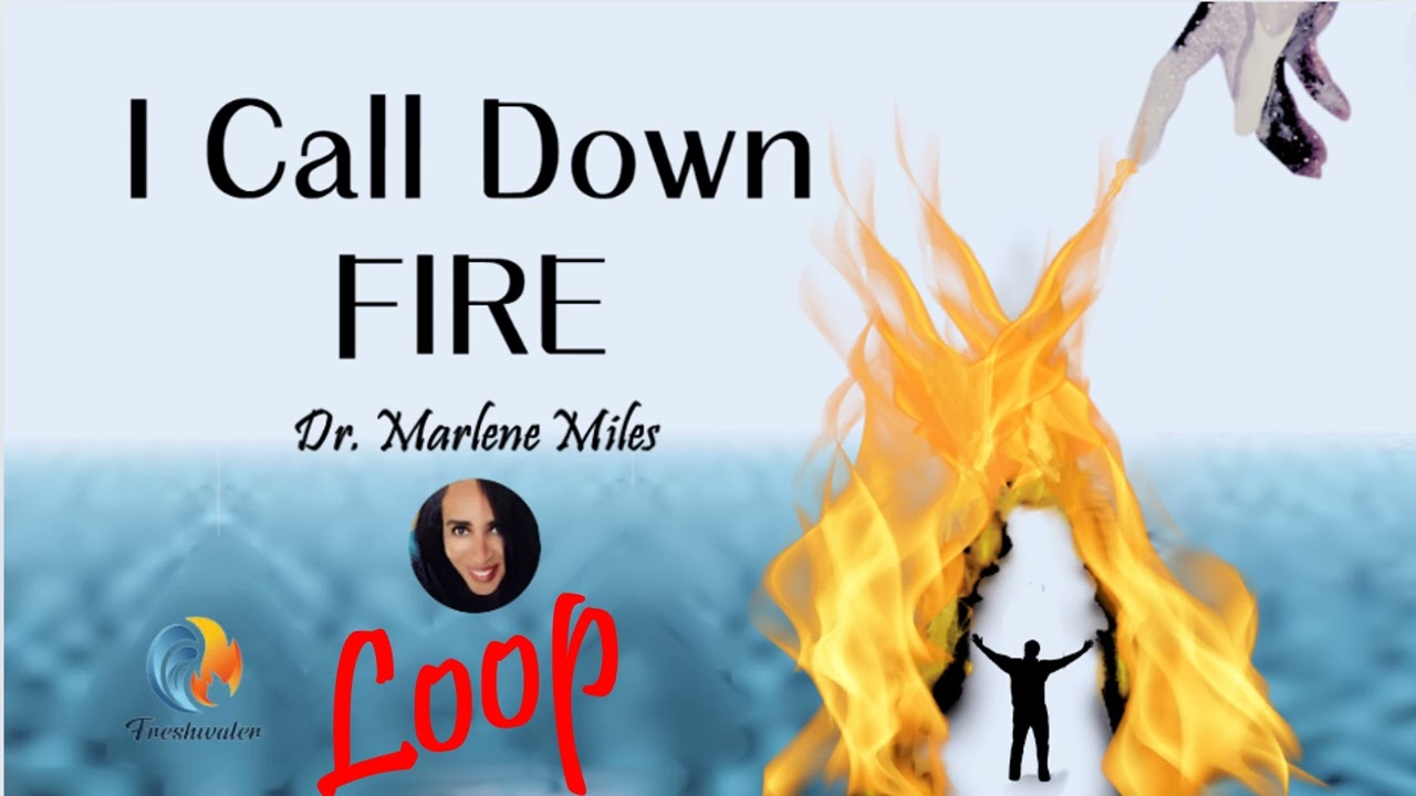 I Call Down Fire (on loop)