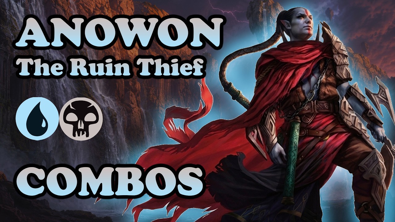 Featured Commander: Anowon, the Ruin Thief - Episode 062