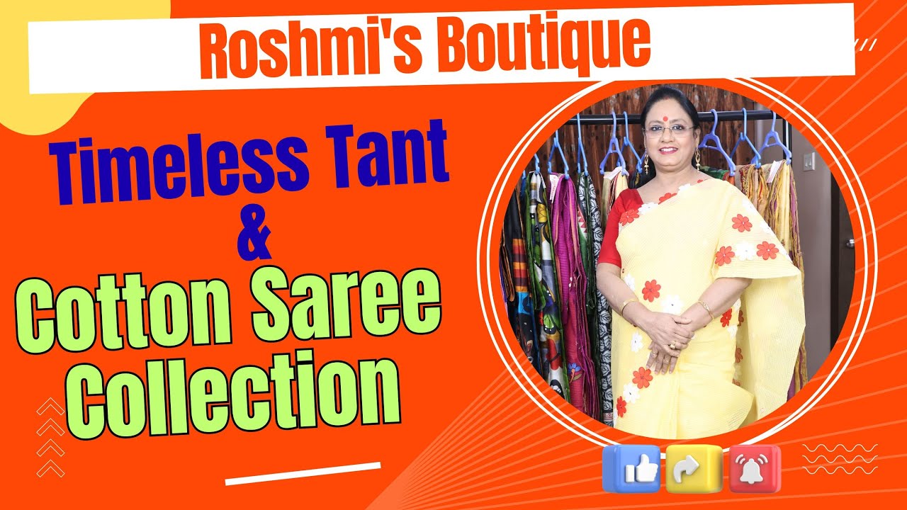 Timeless Tant & Cotton Saree Collection || Epi-428 || Roshmi's Boutique