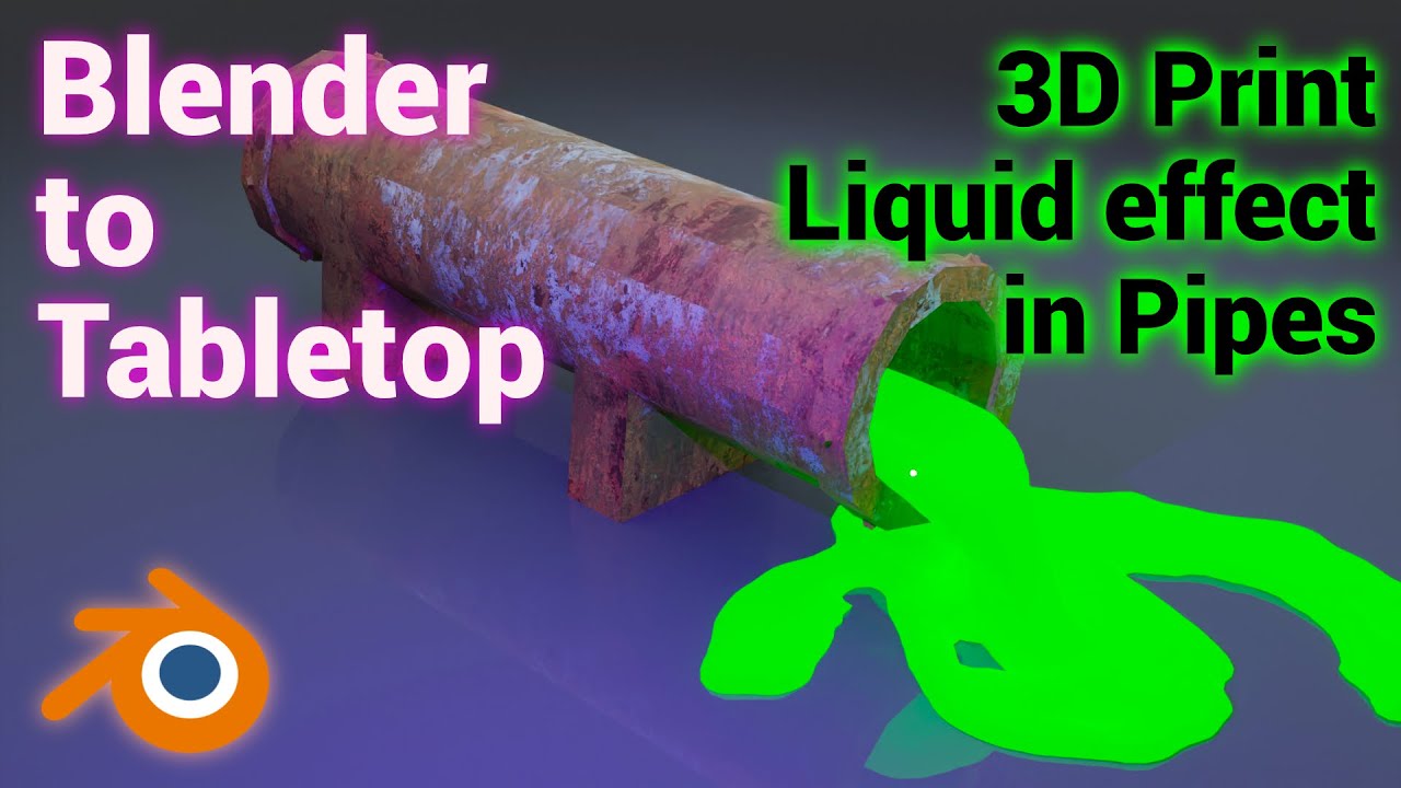 Blender to Tabletop - 'Stuff' coming out of Pipes