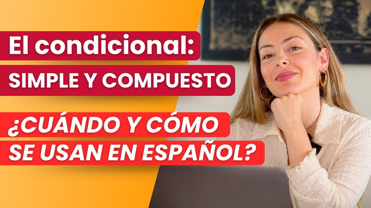 Condicional SIMPLE y COMPUESTO en español | Cuándo usar cada uno + ejemplos