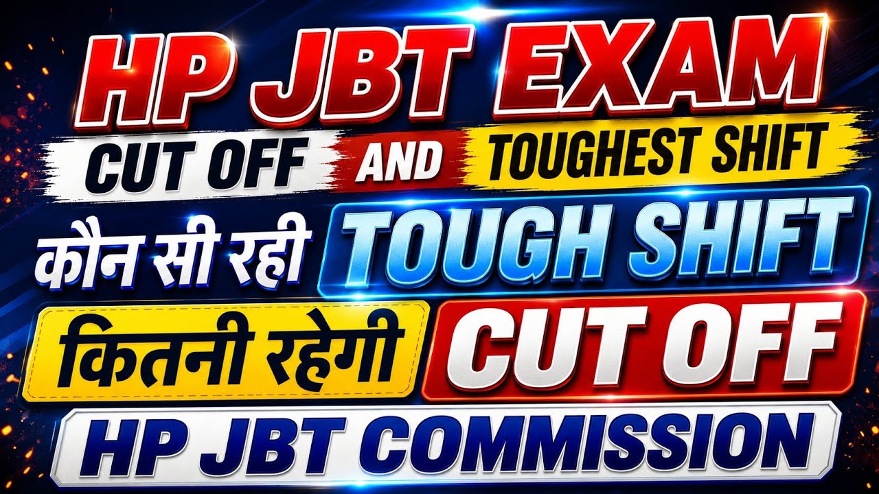 HP JBT Commission Cut-off and Toughest Shift: Which shift was the toughest in the HP JBT exam, an...