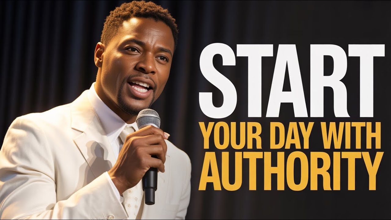 START YOUR DAY WITH AUTHORITY |  COMMAND YOUR DAY & WALK IN VICTORY