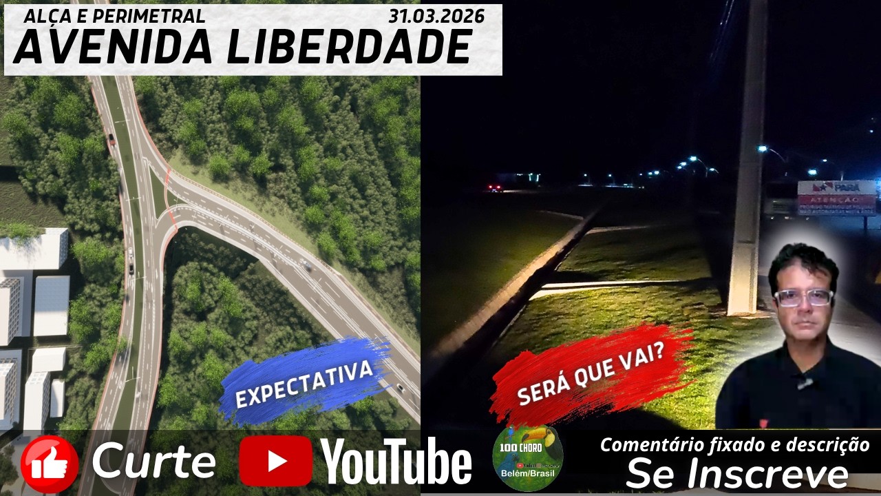 AVENIDA LIBERDADE PRONTA! INAUGUARA ? A NOVA ENTRADA DE BEL&Eacute;M QUE PODE ACABAR COM O CAOS DA BR-316 🚧