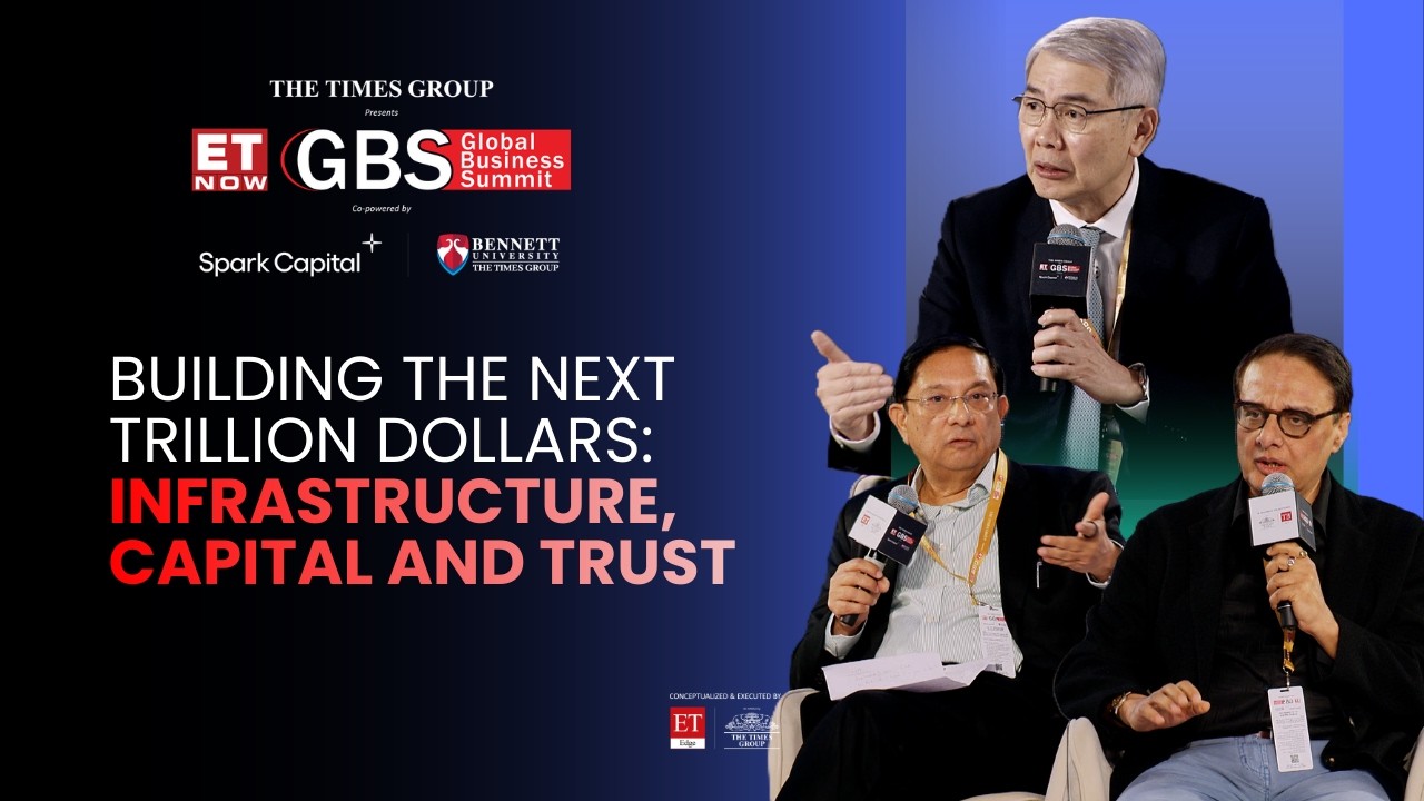 Building the Next Trillion Dollars: Infrastructure, Capital and Trust | GBS 2026