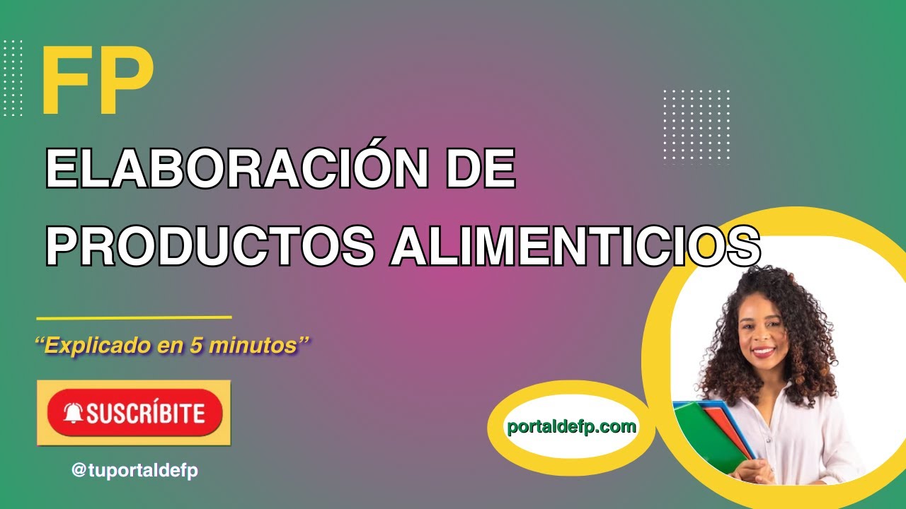 🟥 FP ELABORACIÓN de PRODUCTOS ALIMENTICIOS. Ciclo explicado en 5 minutos