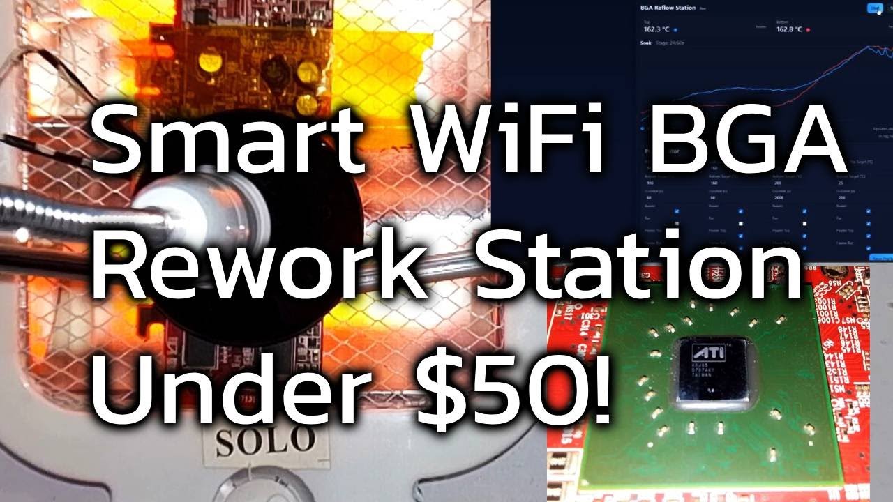 DIY WiFi Smart BGA Rework Station | Under $50 GPU & Motherboard Repair Machine