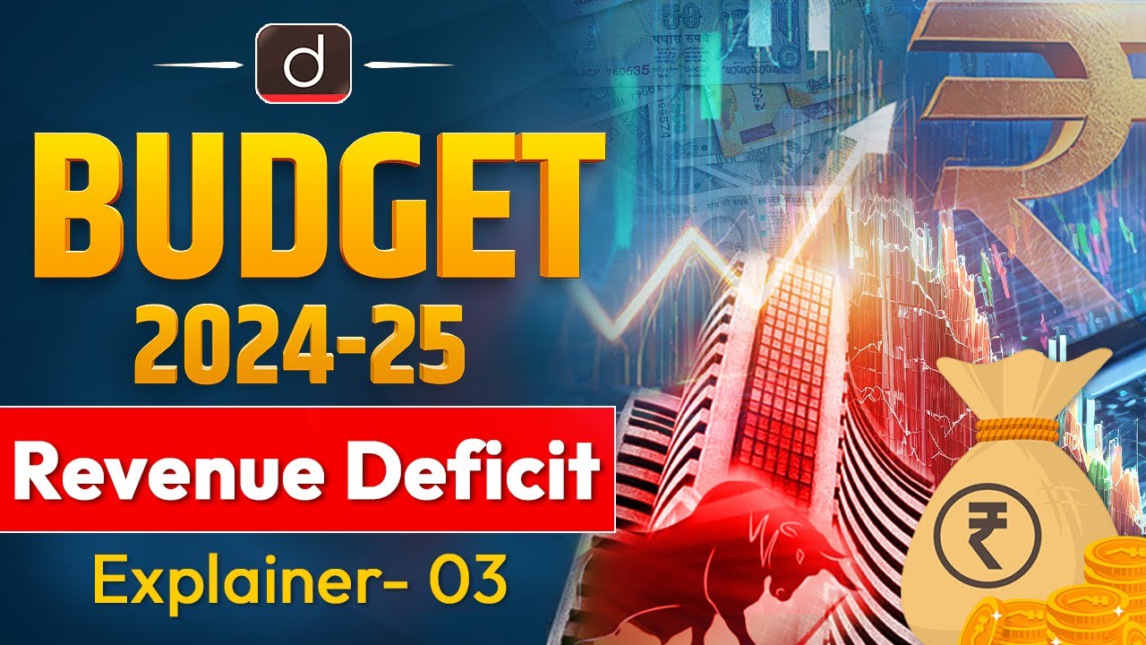 Revenue Deficit | Budget 2024-25 | UPSC | Drishti IAS English