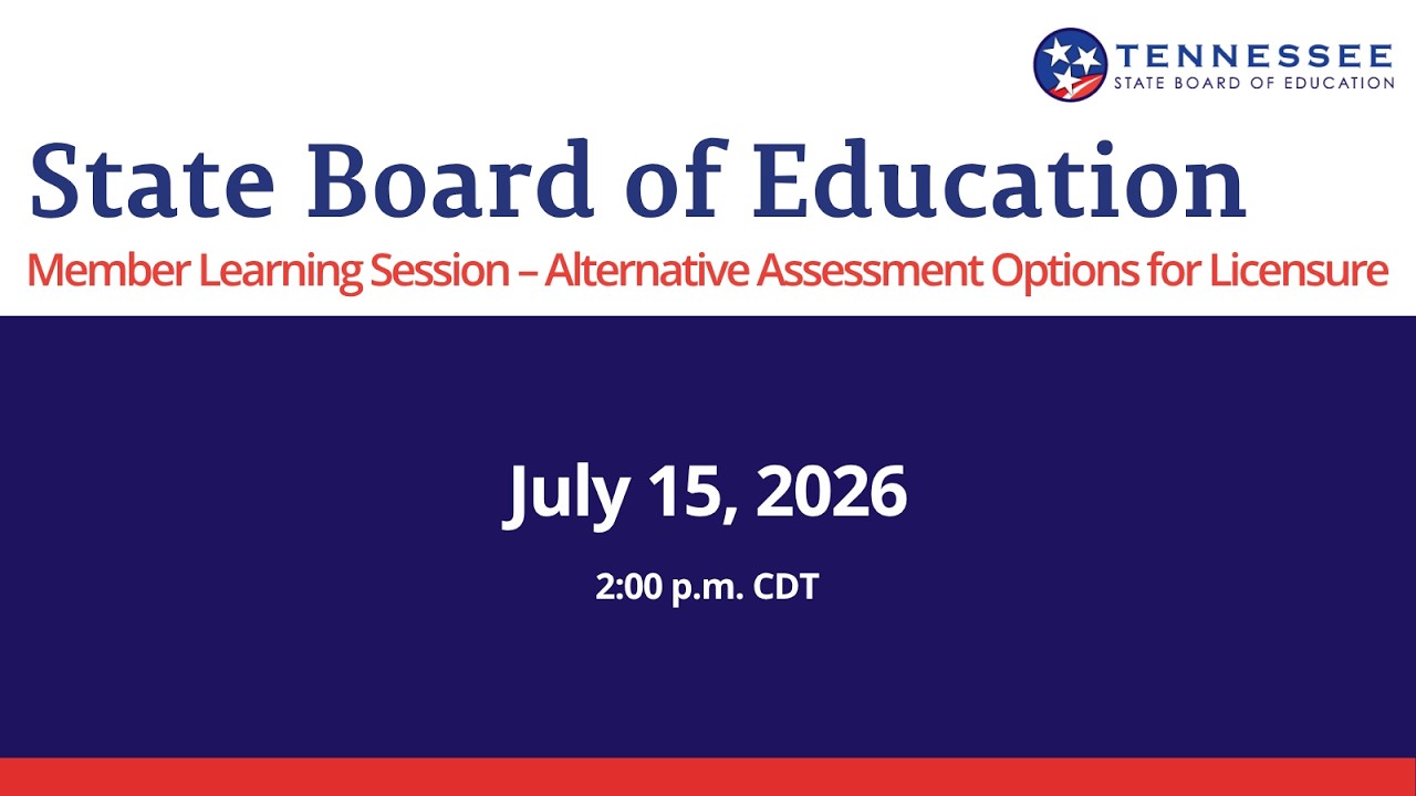 July 15, 2026 Member Learning Session - Alternative Assessment Options for Licensure