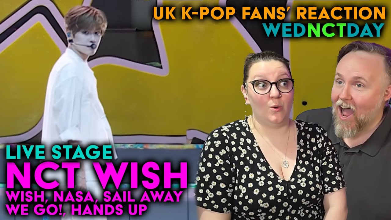 NCT Wish - Live Stage - Wish, NASA, Sail Away, We Go!, Hands Up - UK K-Pop Fans Reaction
