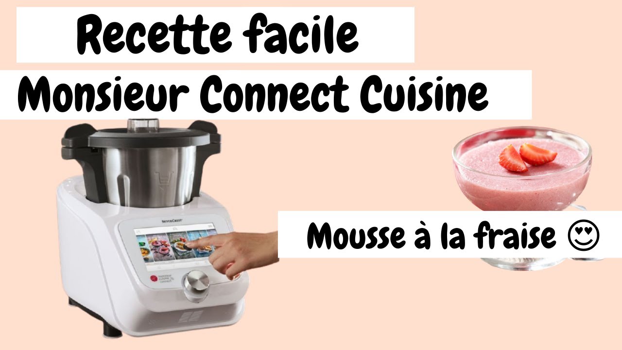 Première RECETTE FACILE  Monsieur Cuisine Connect LIDL : Mousse aux fraises 🍓