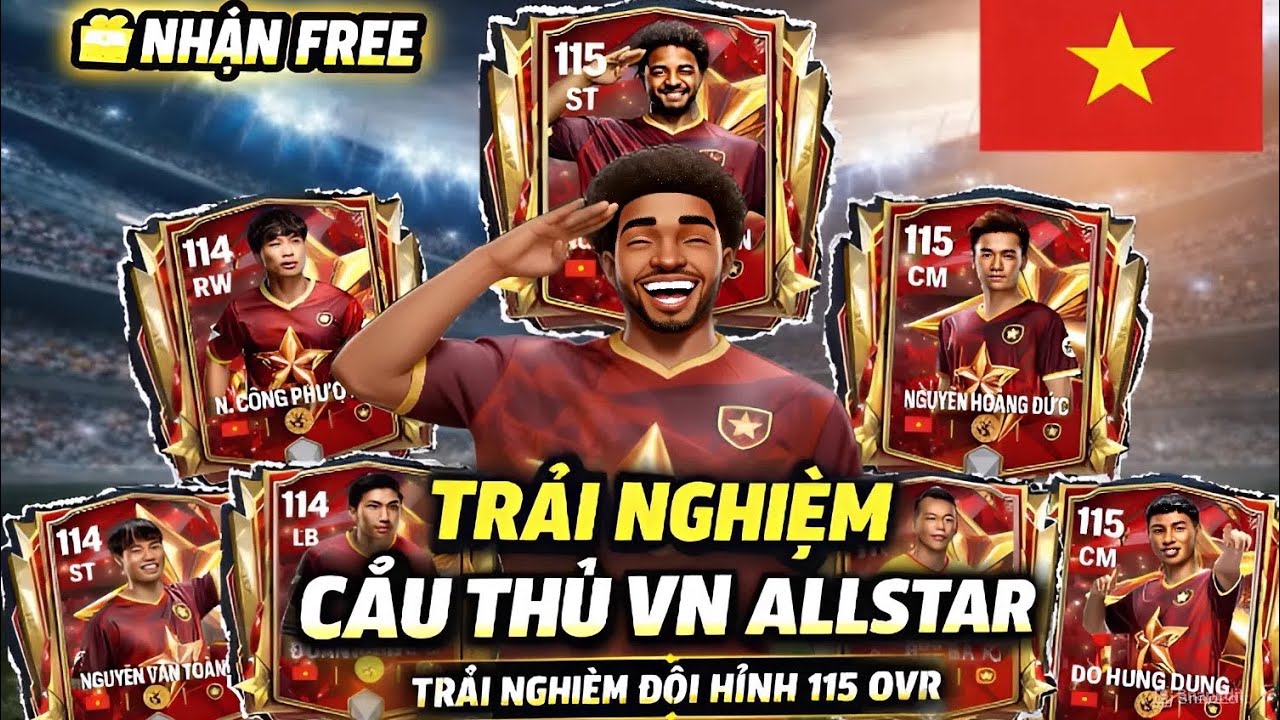 Nhận Free Và Trải Nghiệm Đội Hình Việt Nam AllStar Cầu Thủ Siêu Ngon | FC Mobile VN