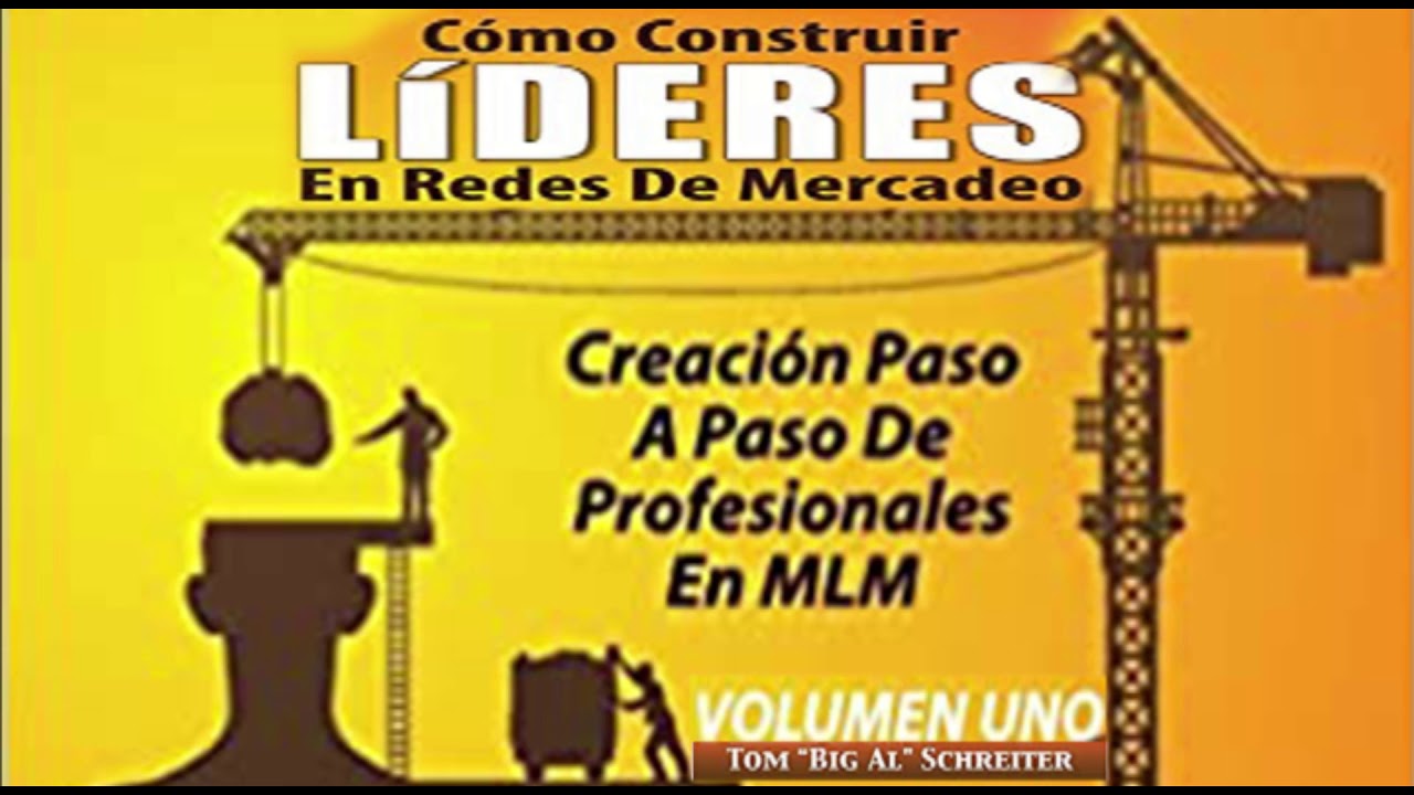 COMO CONSTRUIR LIDERES EN REDES DE MERCADEO