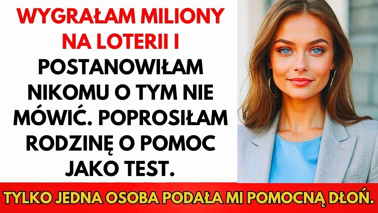 Wygrałam Miliony Na Loterii I Nikomu Nie Powiedziałam — Poprosiłam Rodzinę O Pomoc Jako Test