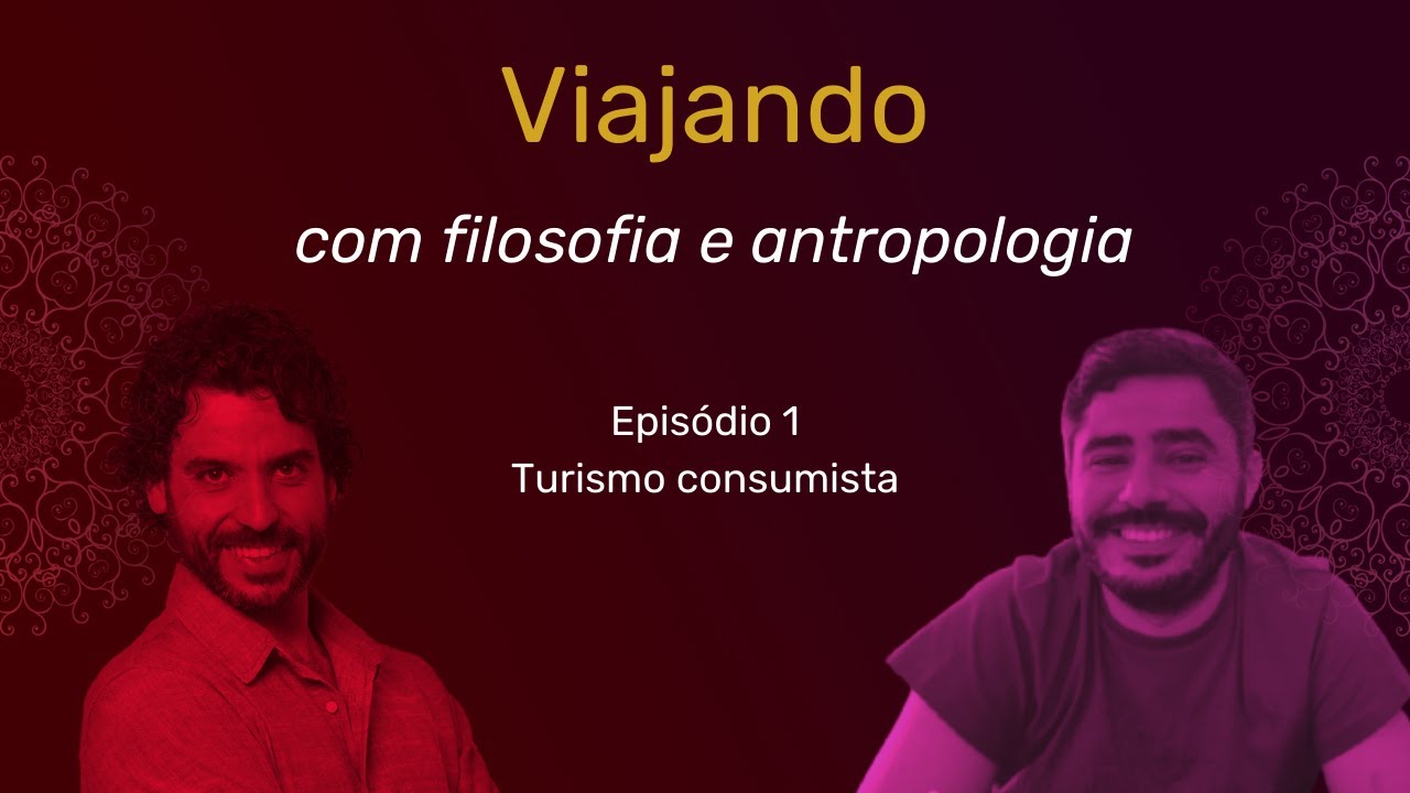 Viajando com filosofia e antropologia: turismo consumista e a experi&ecirc;ncia cultural das viagens