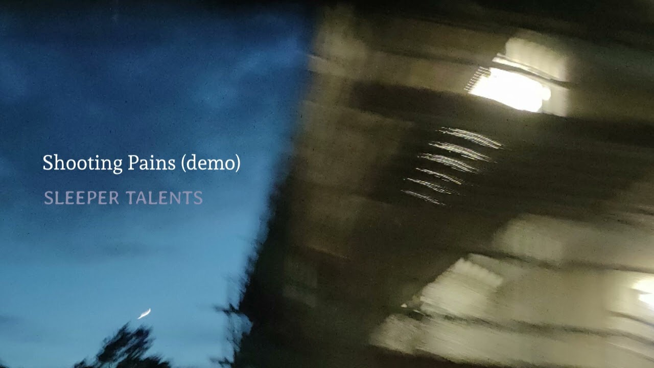 Sleeper Talents - Shooting Pains (demo)