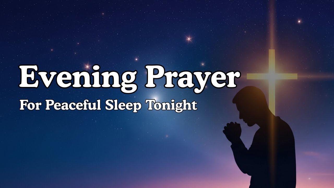 Powerful Evening Prayer for Peaceful Sleep | End Your Day with God’s Presence