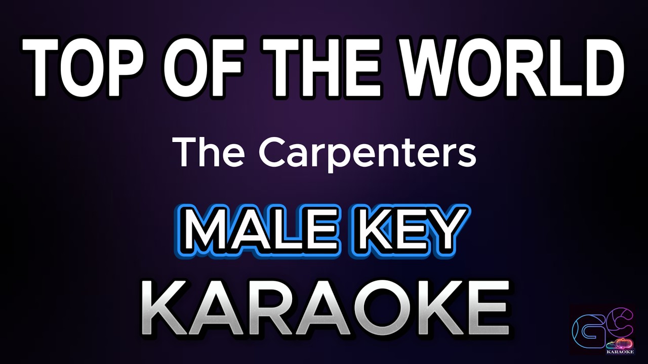 TOP OF THE WORLD | The Carpenters | (FULLBAND KARAOKE HQ) Male key