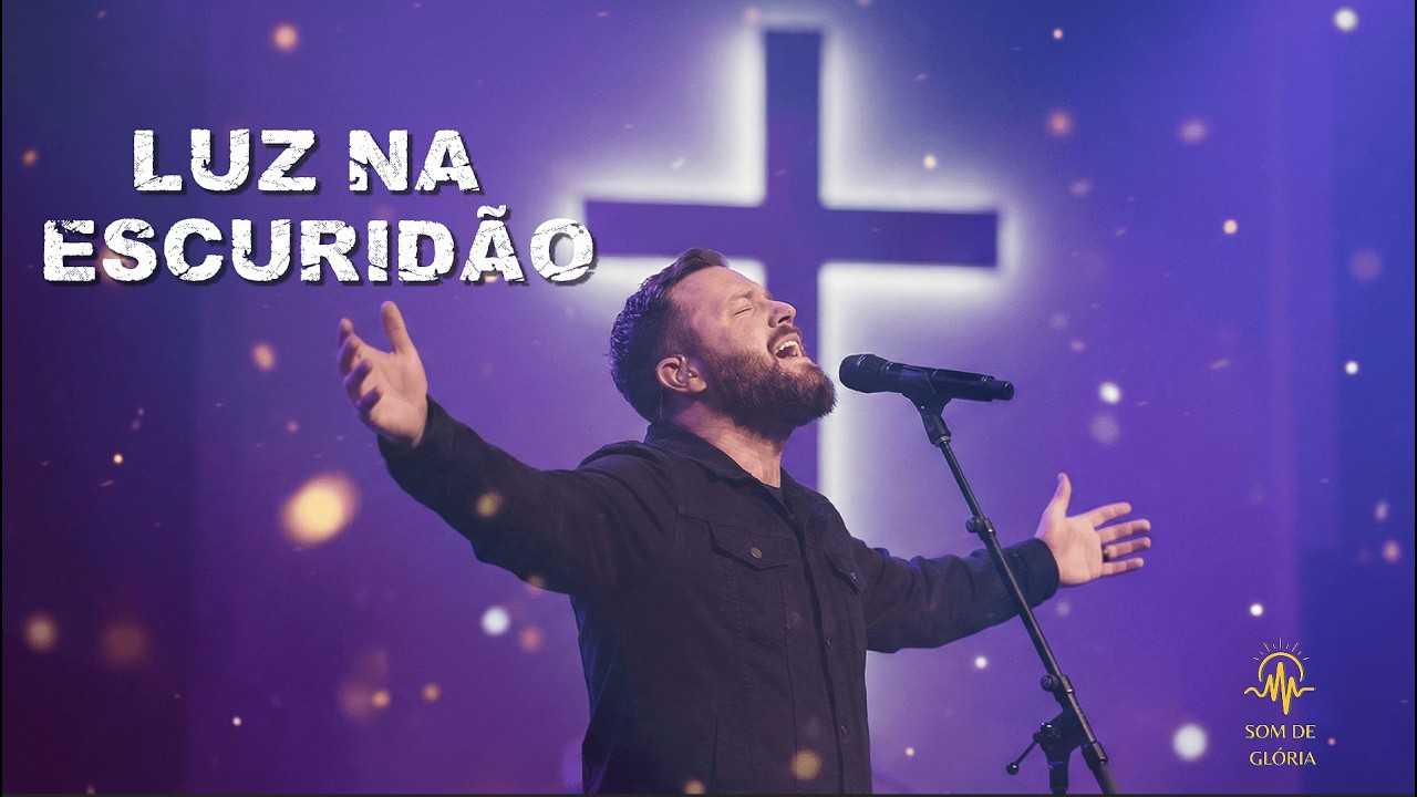 Luz na Escuridão | Som de Glória