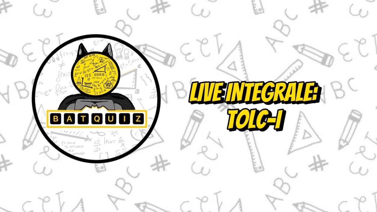 BatQuiz || LIVE INTEGRALE 24 GENNAIO 2024 || CORREZIONE TOLC-I