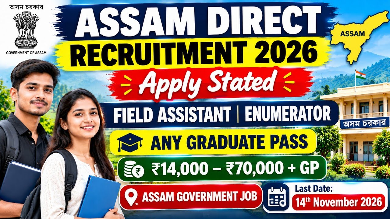 🚨 ASSAM DIRECT RECRUITMENT 2026 | Field Assistant & Enumerator Job | Any Graduate | ₹70,000 Salary