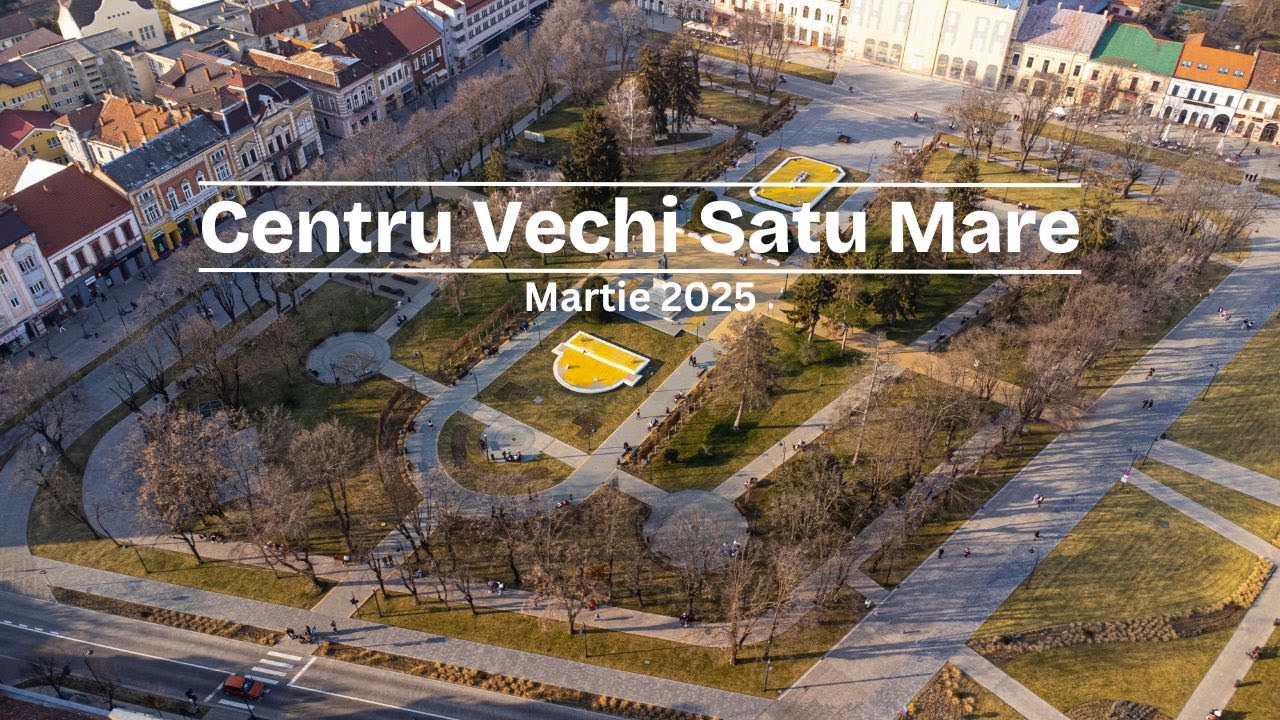 Centrul Istoric al municipiului Satu Mare in Martie 2025