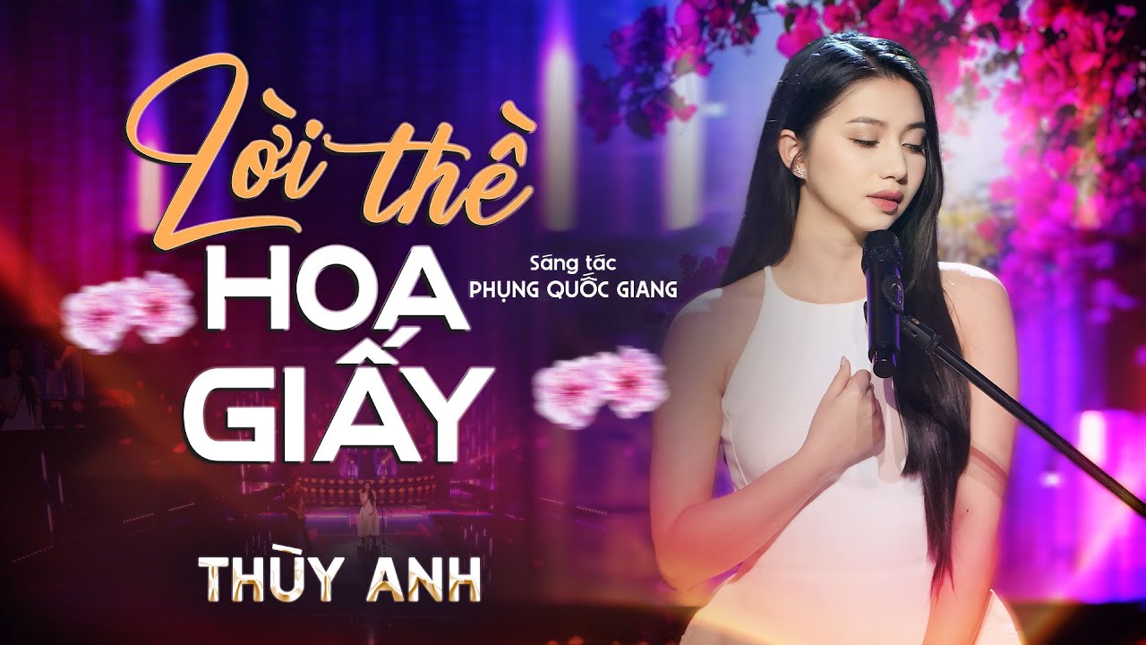 Lời Thề Hoa Giấy 🔥 (Bản Gốc)   - Thùy Anh (St: Phụng Quốc Giang)  | OFFICIAL MUSIC VIDEO