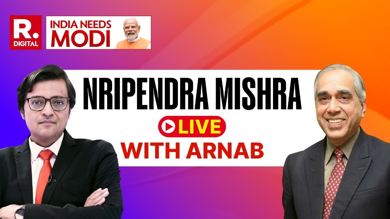 Nripendra Misra LIVE With Arnab On 'India Needs Modi' | Atmanirbhar Bharat | Make In India