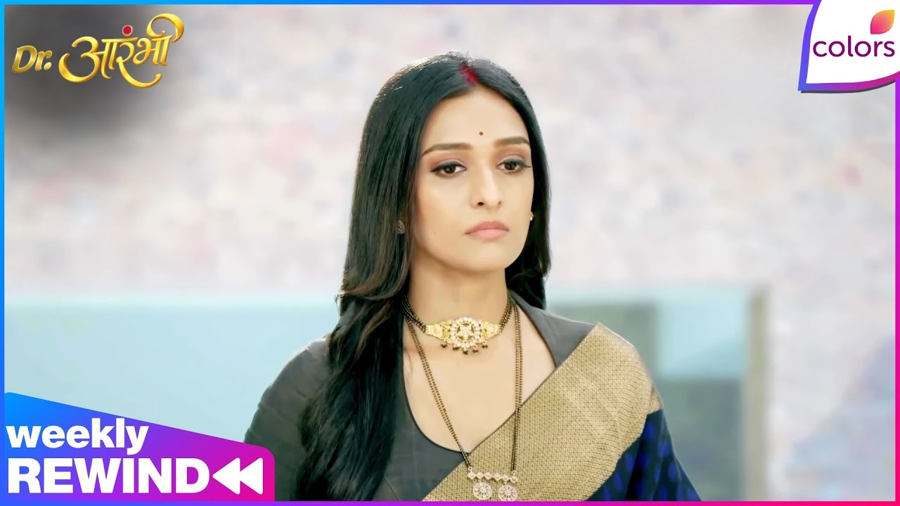 Dr. Aarambhi  | Ep. 21 to 29 | Weekly Rewind | Aarambhi Handles Avantika’s Taunts Calmly