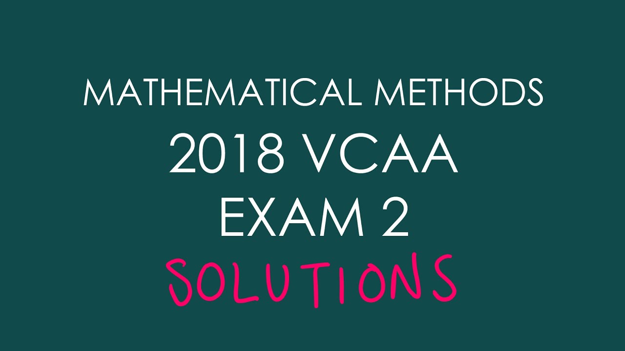 2018 VCAA Mathematical Methods Exam 2