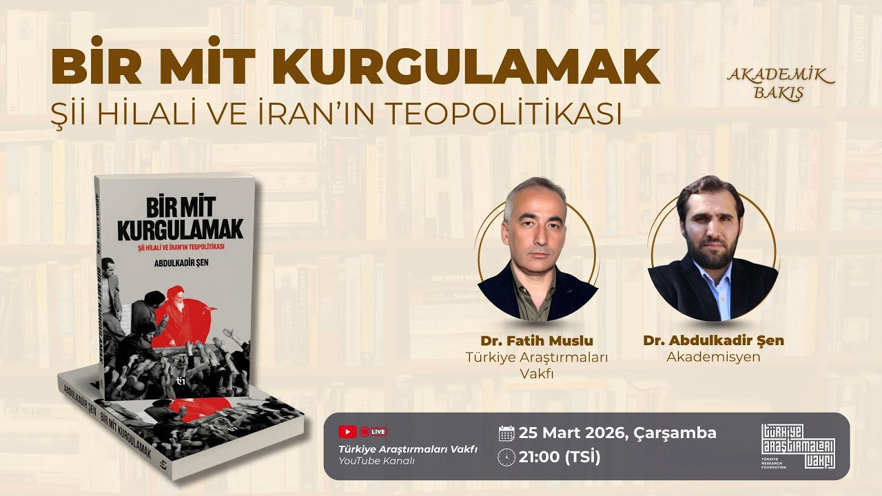 Bir Mit Kurgulamak: Şii Hilali ve İran'ın Teopolitikası #CANLI AKADEMİK BAKIŞ