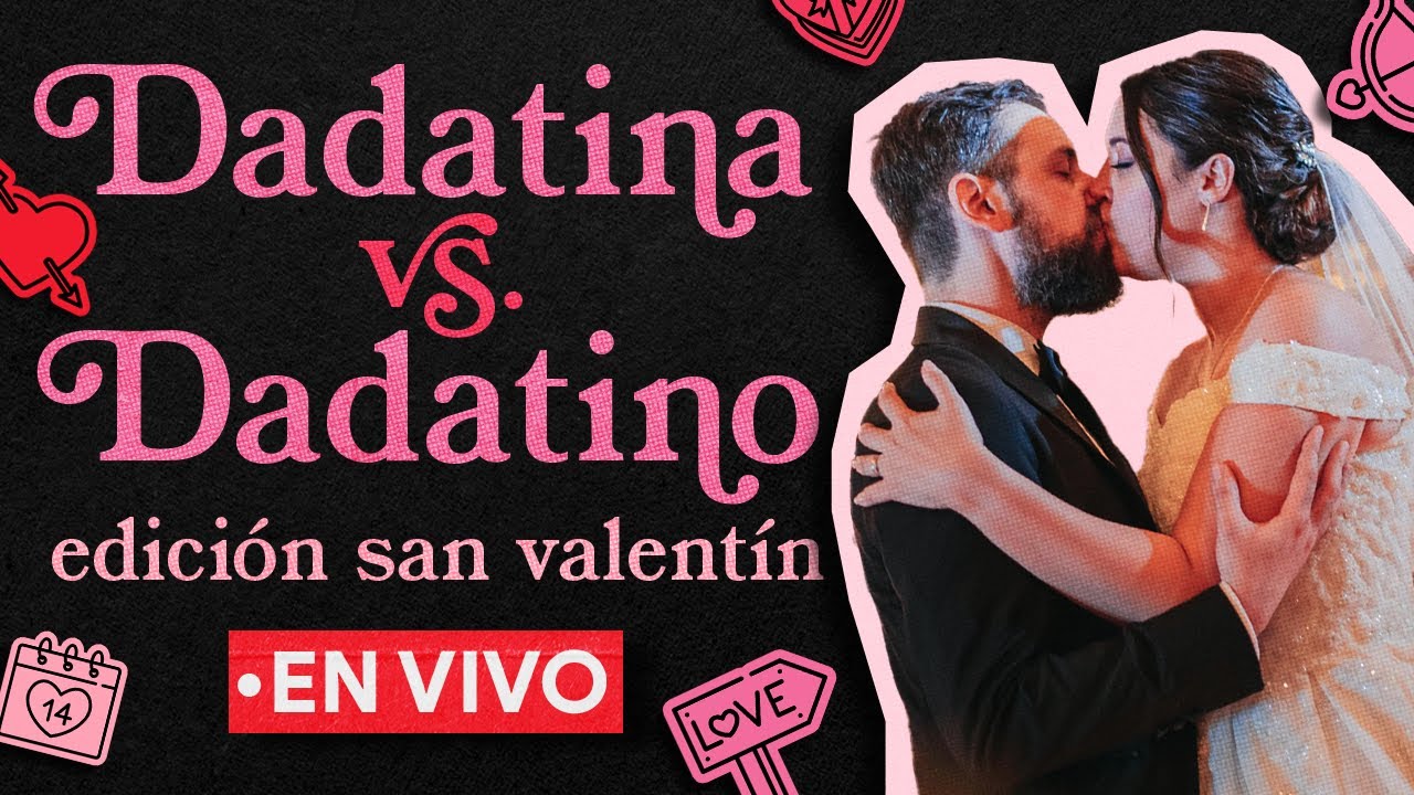 EN VIVO! Dadatina vs Dadatino Edición San Valentín