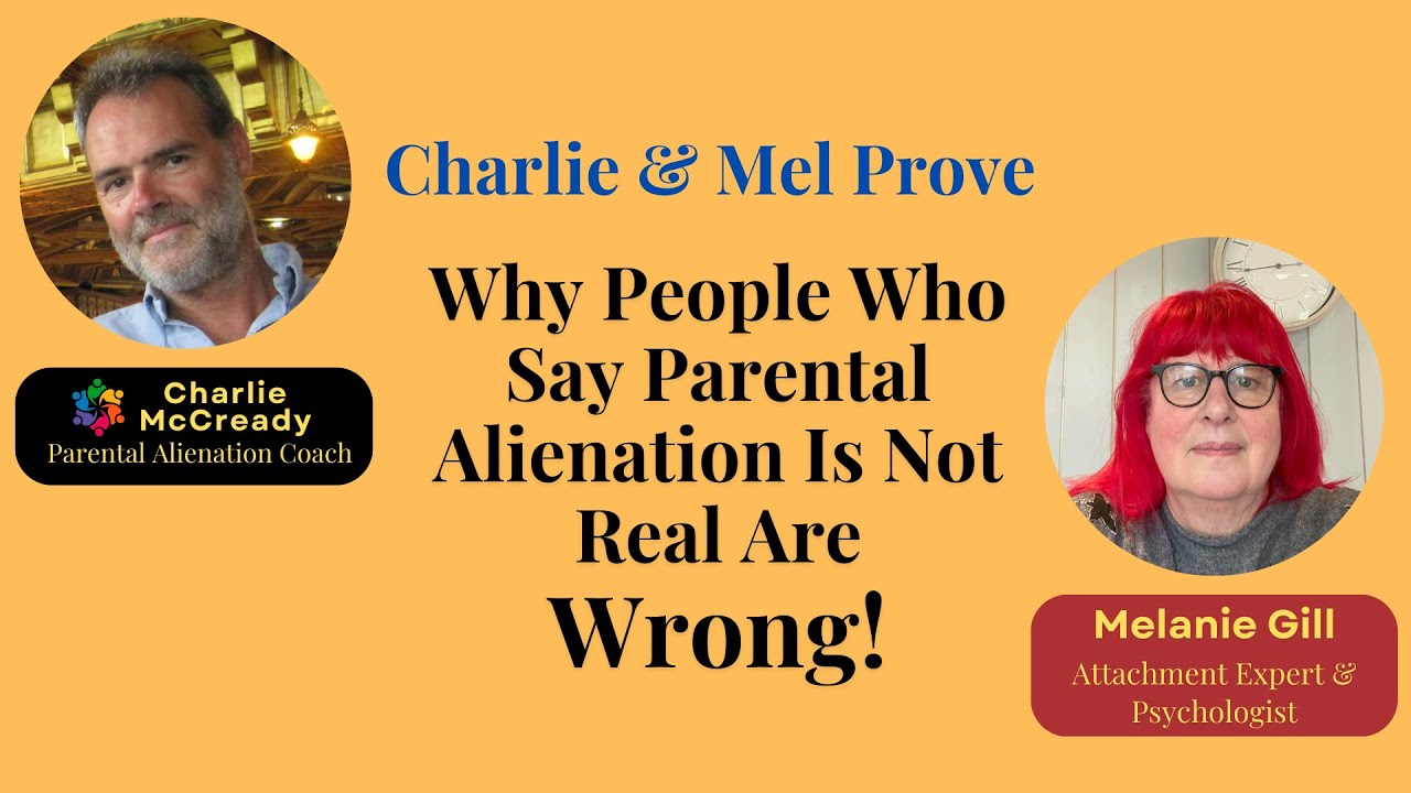 Charlie McCready & Mel Gill Prove Deniers Of Parental Alienation Are WRONG!