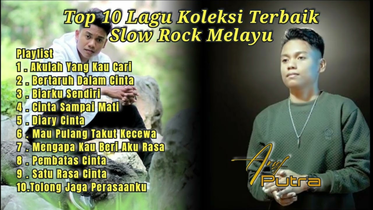 Top 10 lagu koleksi terbaik slow rock melayu Arief putra