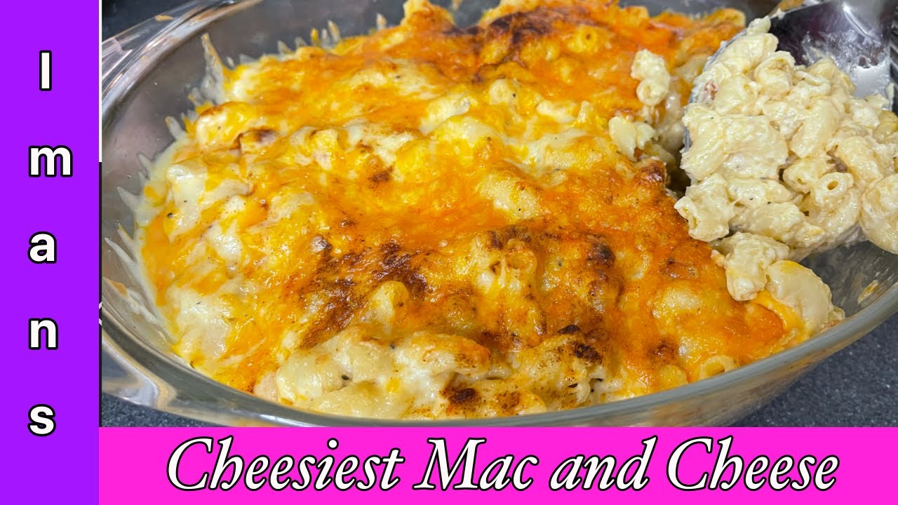 How to Make the Cheesiest Mac & Cheese You Will Ever Eat! Macaroni And Cheese | Iman’s Cookbook