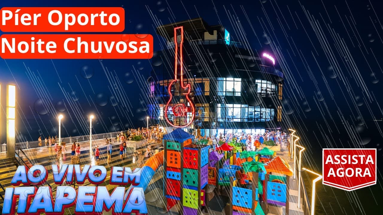 ITAPEMA AO VIVO: ​O Som do Píer OPorto numa Noite Chuvosa🏊‍♀️☔️💧