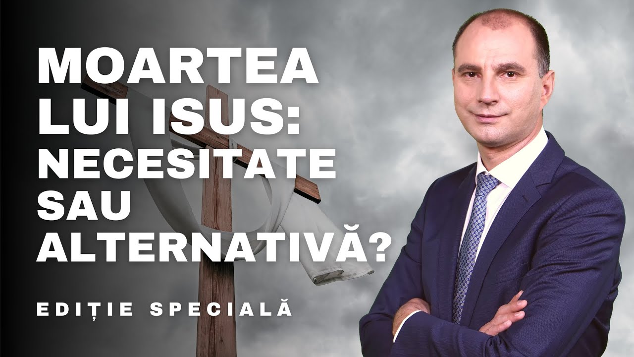 Nu putea Dumnezeu să ierte omul și fără moartea lui Isus Hristos? | Ediție Specială, cu Tiberiu Nica