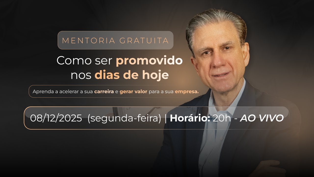 Mentoria Gratuita | Como ser promovido nos dias de hoje - Antonio Maciel Neto