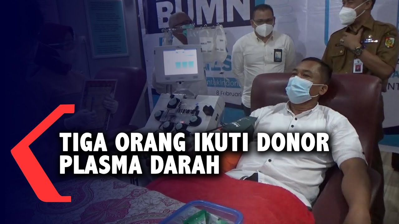 Tiga Orang Ikuti Donor Plasma Darah