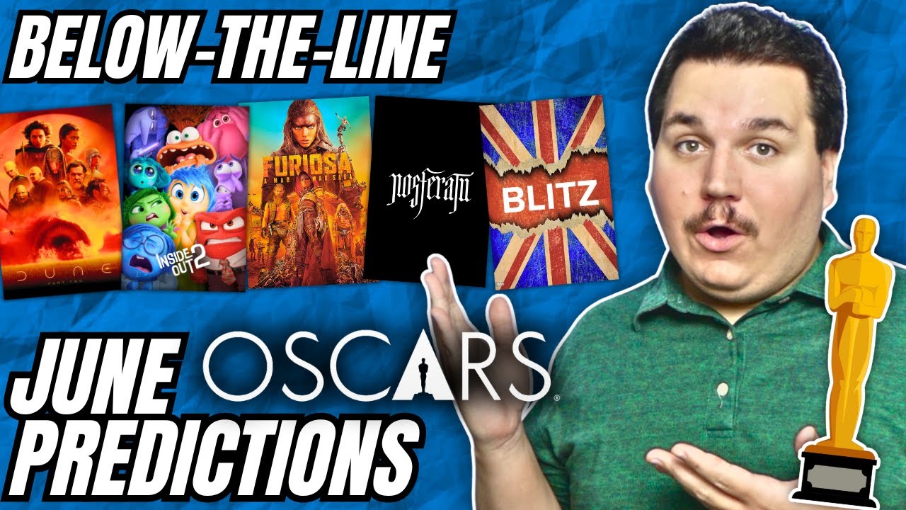 2025 Oscar Predictions | June 2024 (Techs) Cinematography, Editing, VFX, Animated Feature, etc