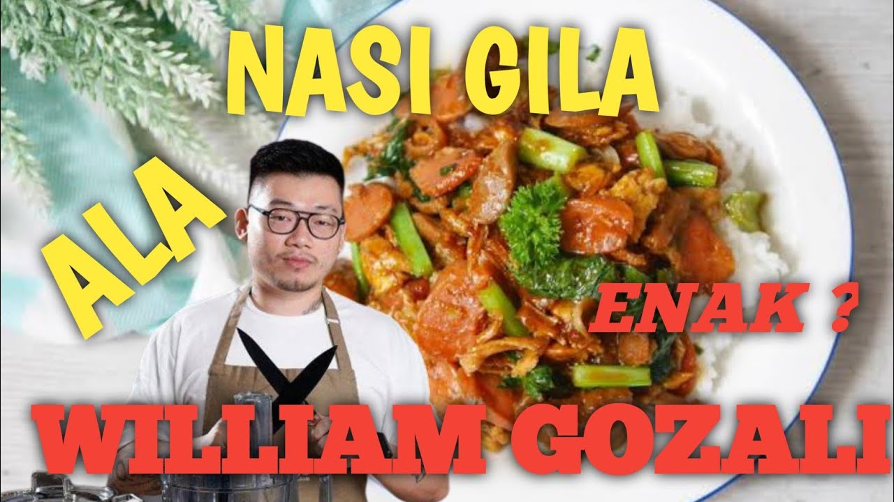 🔴NASI GILA WILLIAM GOZALI (JUARA MASTERCHEF INDONESIA SEASON 3) | APAKAH ENAK ⁉️