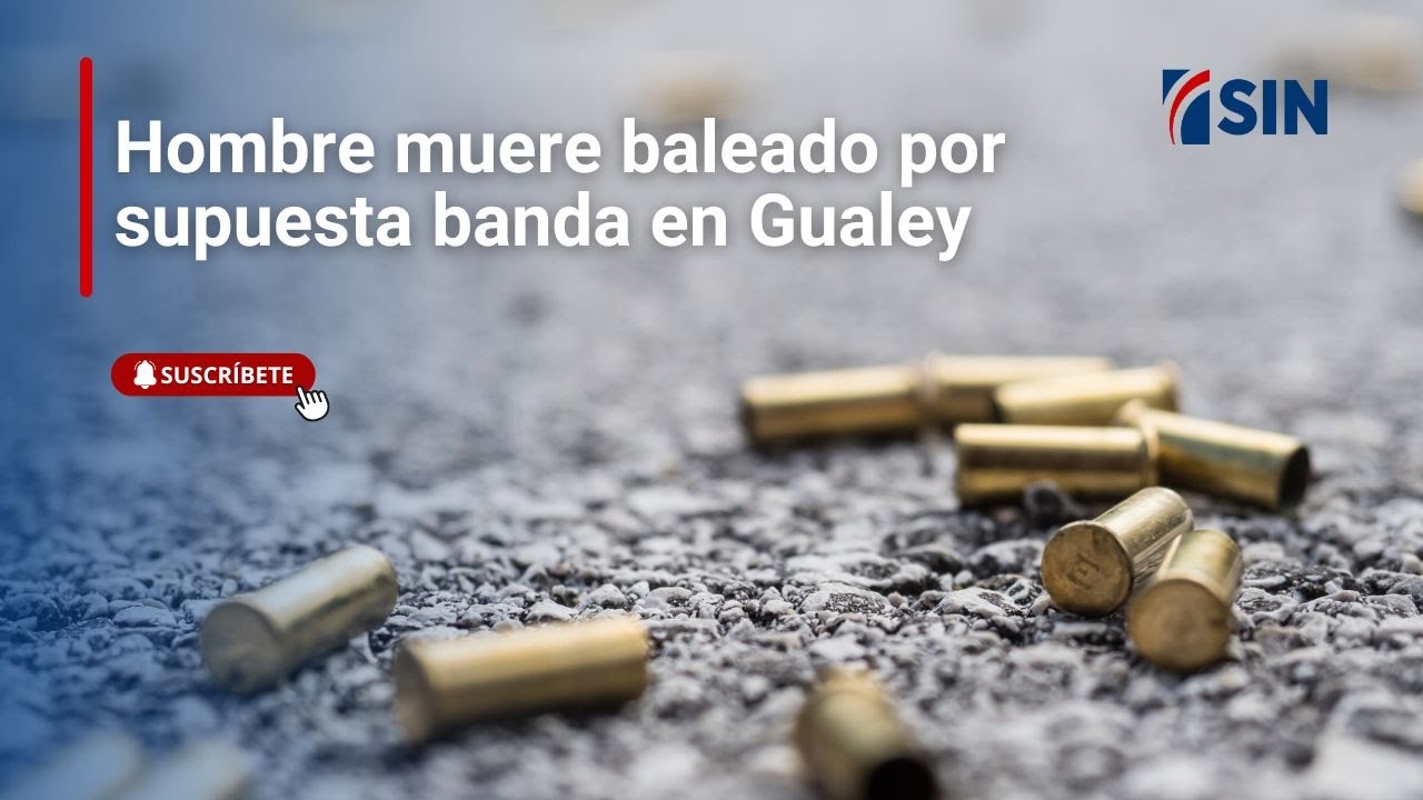 Hombre muere baleado por supuesta banda en Gualey