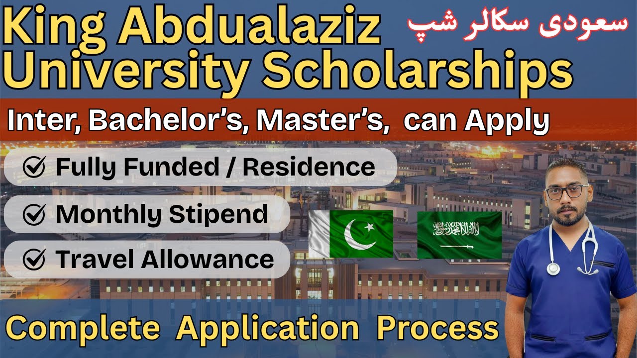 King Abdulaziz Scholarship 2025-26 | Fully Funded Bachelors, Masters & PhD in Saudi Arabia |